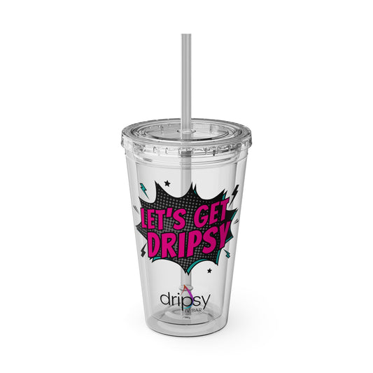 Let’s Get Dripsy Tumbler with Straw, 16oz