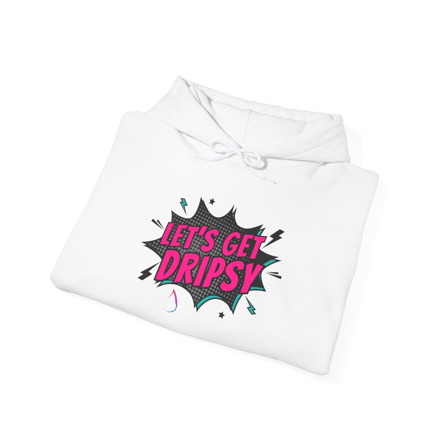 Let's Get Dripsy Hoodie